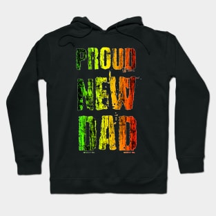 Rasta Colors, Proud New Dad Hoodie